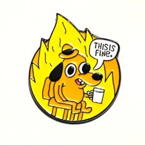 This Is Fine Meme Fan Made Enamel Pin Lapel Pin